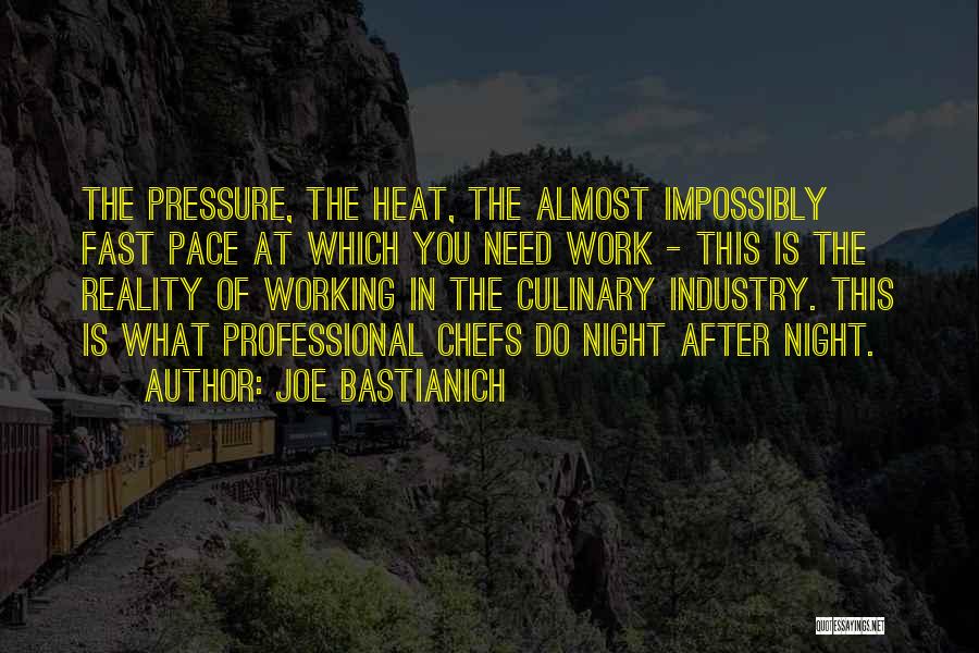 Chefs Quotes By Joe Bastianich