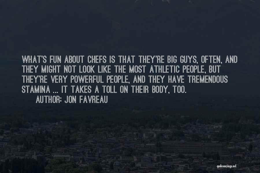 Chefs Quotes By Jon Favreau