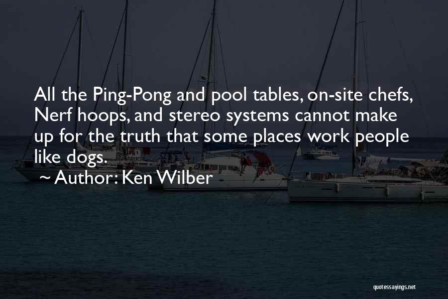 Chefs Quotes By Ken Wilber