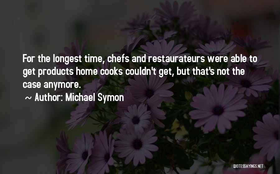 Chefs Quotes By Michael Symon