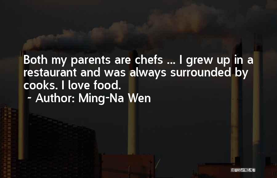 Chefs Quotes By Ming-Na Wen