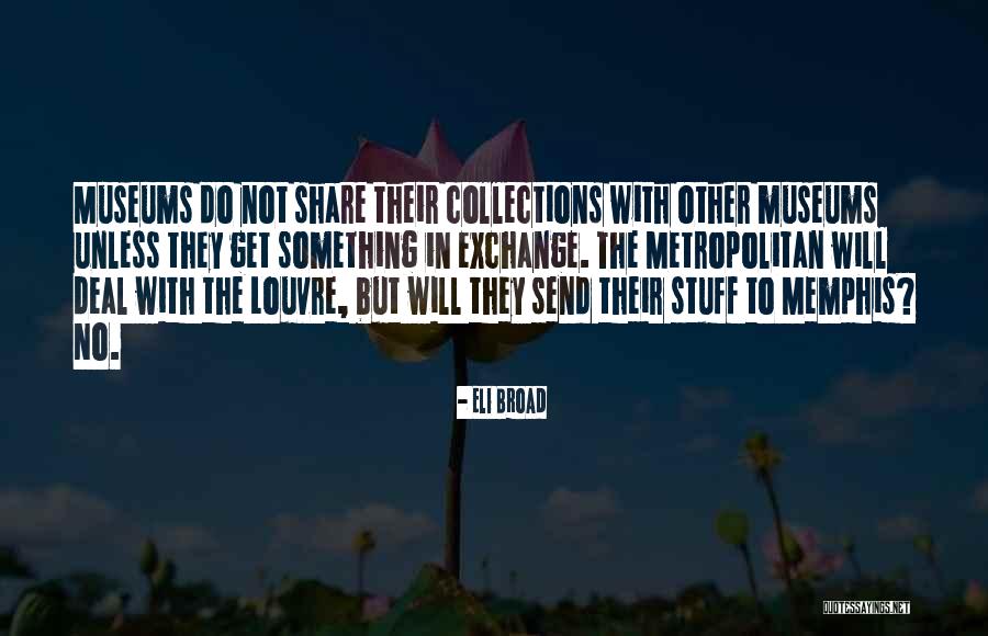 Cheful Lautarilor Quotes By Eli Broad Cheful Lautarilor Quotes By Eli Broad