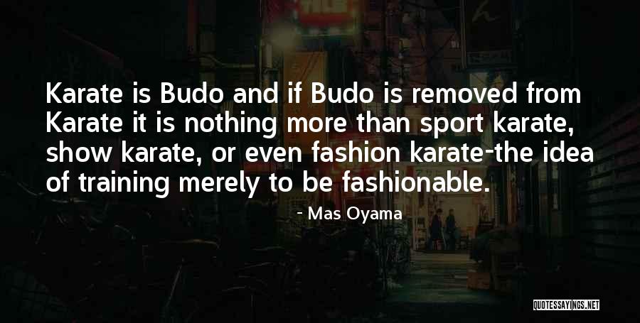 Chega Partido Quotes By Mas Oyama Chega Partido Quotes By Mas Oyama