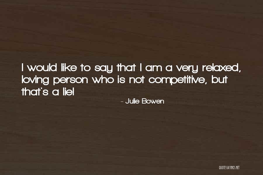 Chegada A Lua Quotes By Julie Bowen Chegada A Lua Quotes By Julie Bowen