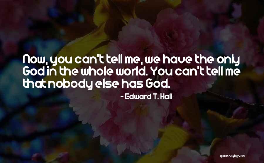 Chegar Sinonimo Quotes By Edward T. Hall Chegar Sinonimo Quotes By Edward T. Hall