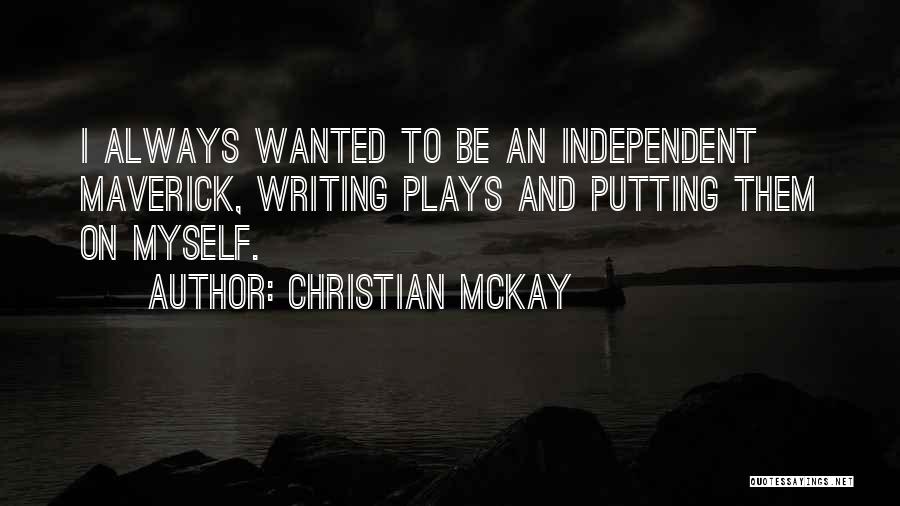 Chegarasizlar Quotes By Christian McKay