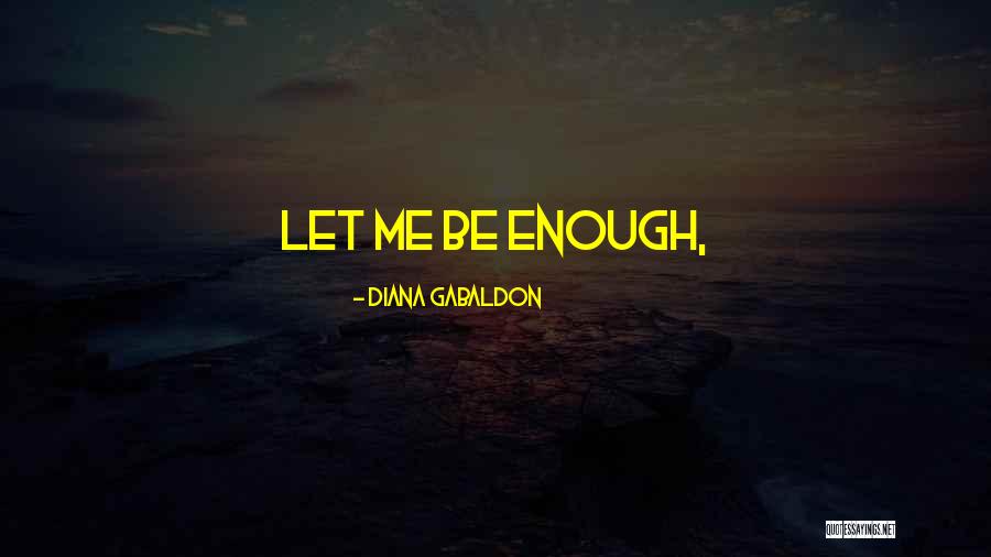 Chegoe Quotes By Diana Gabaldon Chegoe Quotes By Diana Gabaldon