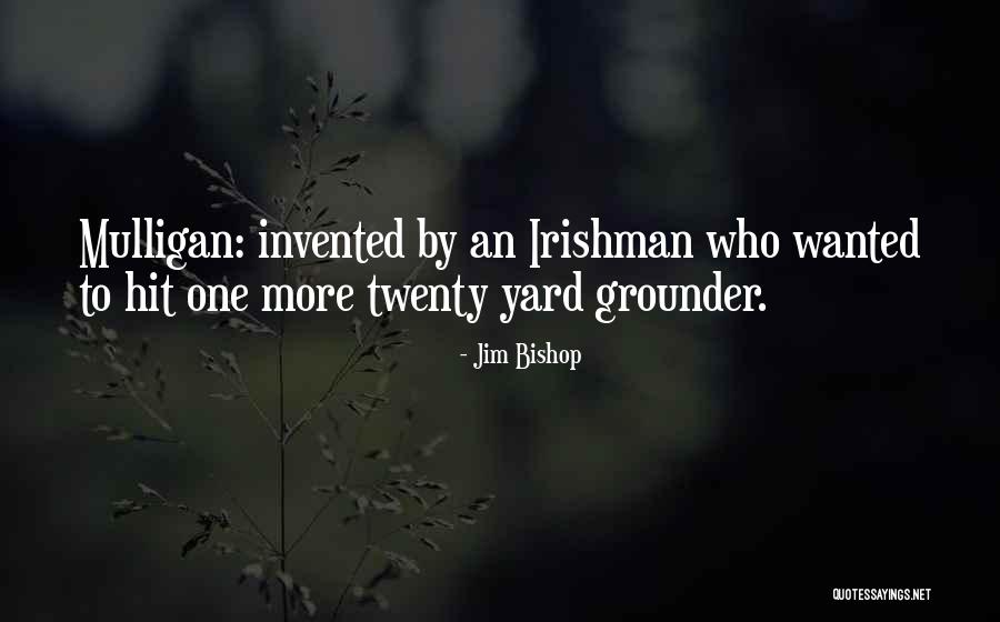 Chegoe Quotes By Jim Bishop Chegoe Quotes By Jim Bishop