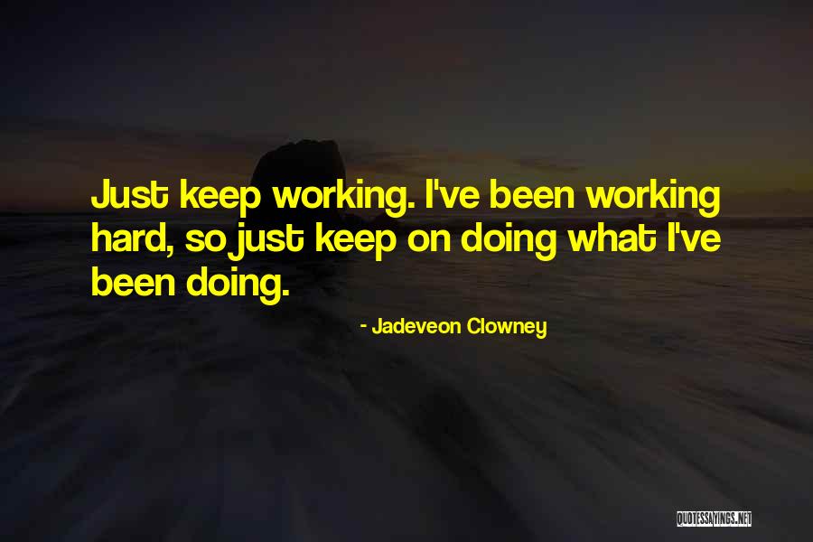Chegou A Primavera Quotes By Jadeveon Clowney Chegou A Primavera Quotes By Jadeveon Clowney