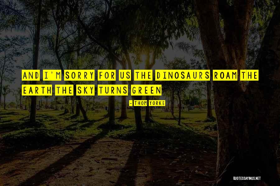 Cheguei Pra Quotes By Thom Yorke Cheguei Pra Quotes By Thom Yorke