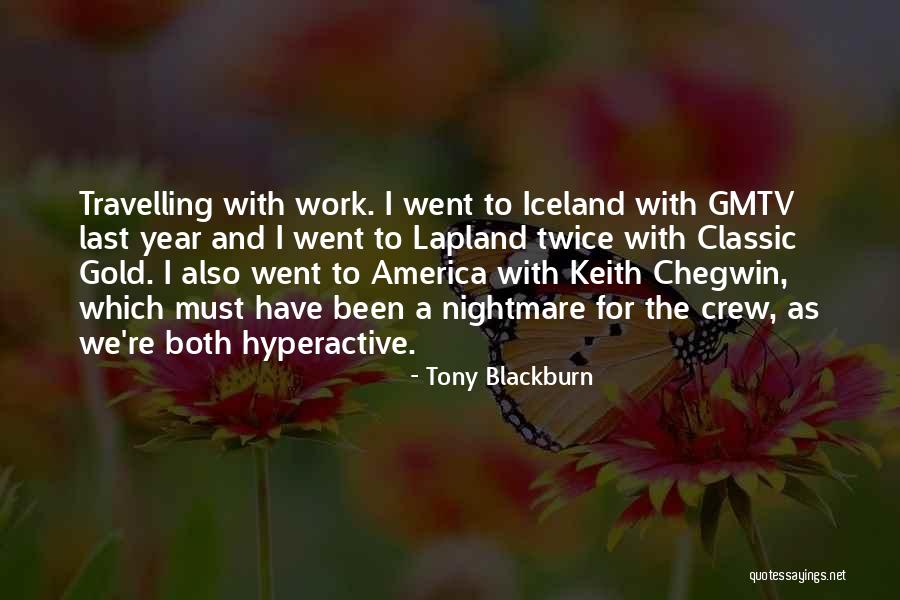 Chegwin Keith Quotes By Tony Blackburn Chegwin Keith Quotes By Tony Blackburn