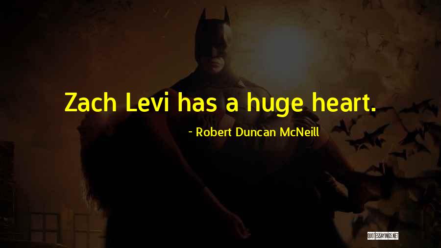 Chehade Quotes By Robert Duncan McNeill Chehade Quotes By Robert Duncan McNeill