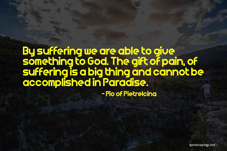 Chehel Sotun Quotes By Pio Of Pietrelcina Chehel Sotun Quotes By Pio Of Pietrelcina