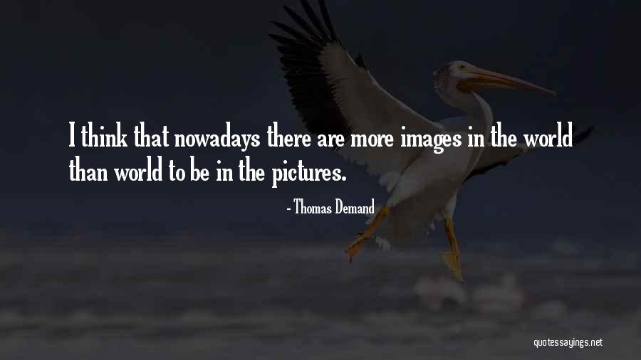 Cheianu Ciprian Quotes By Thomas Demand Cheianu Ciprian Quotes By Thomas Demand