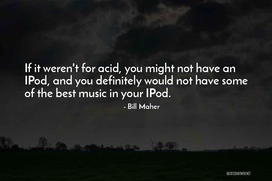 Cheio De Vida Quotes By Bill Maher Cheio De Vida Quotes By Bill Maher