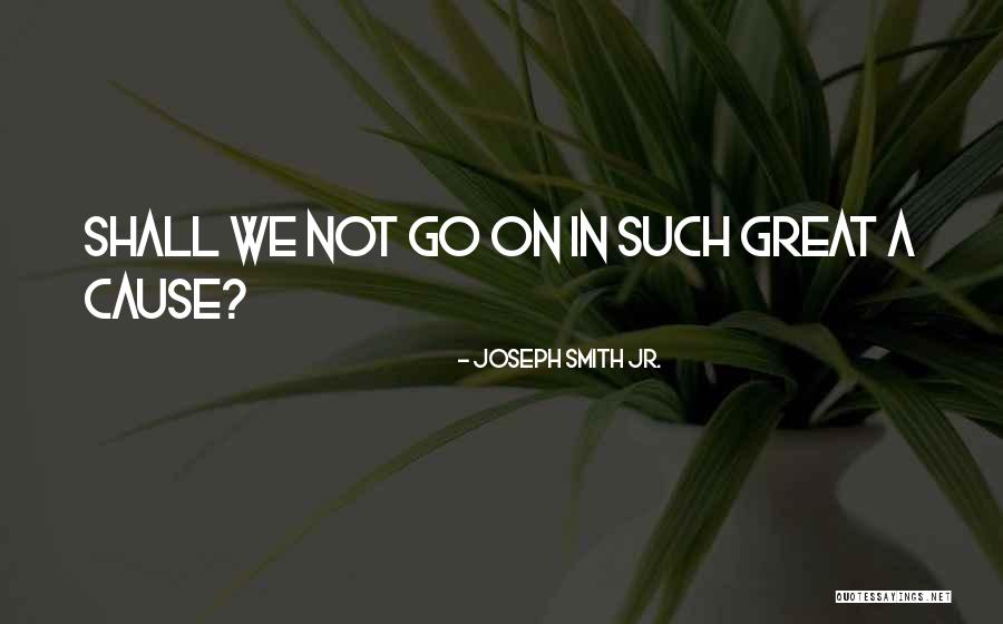 Cheirar Tabaco Quotes By Joseph Smith Jr. Cheirar Tabaco Quotes By Joseph Smith Jr.