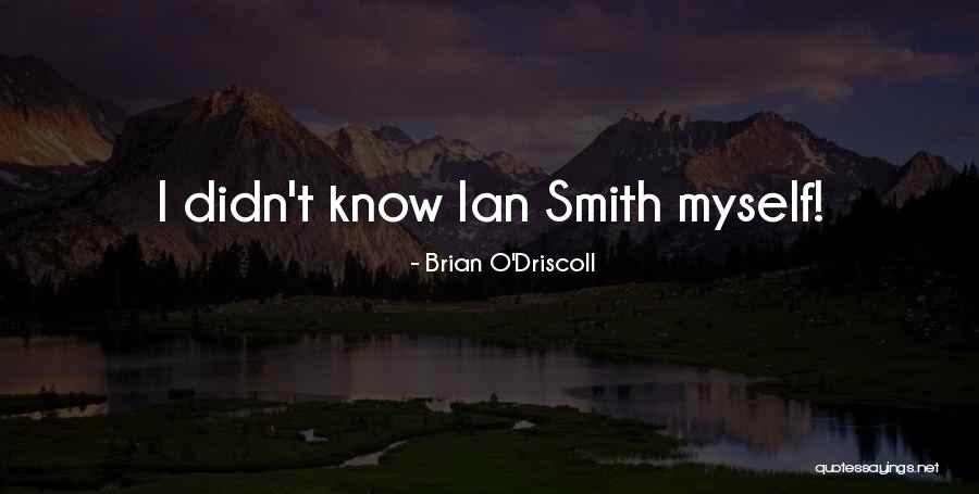 Chejail Quotes By Brian O'Driscoll Chejail Quotes By Brian O'Driscoll