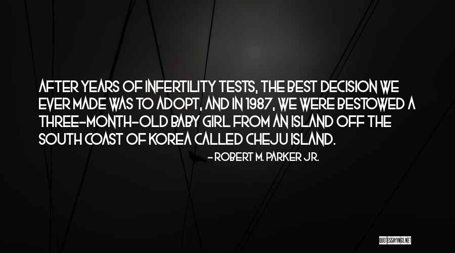 Cheju Island Quotes By Robert M. Parker Jr. Cheju Island Quotes By Robert M. Parker Jr.