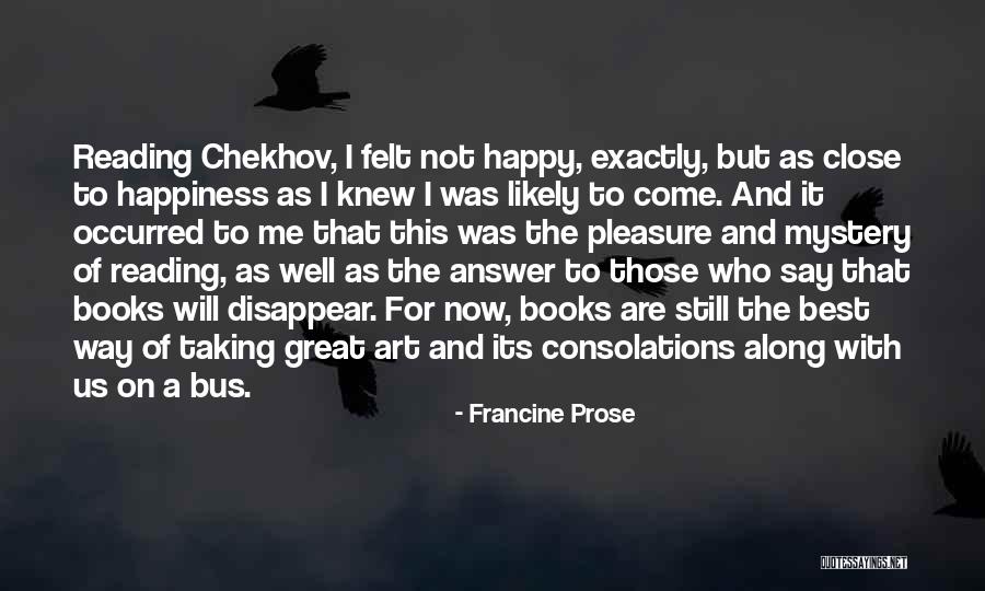 Chekhov Books Quotes By Francine Prose Chekhov Books Quotes By Francine Prose