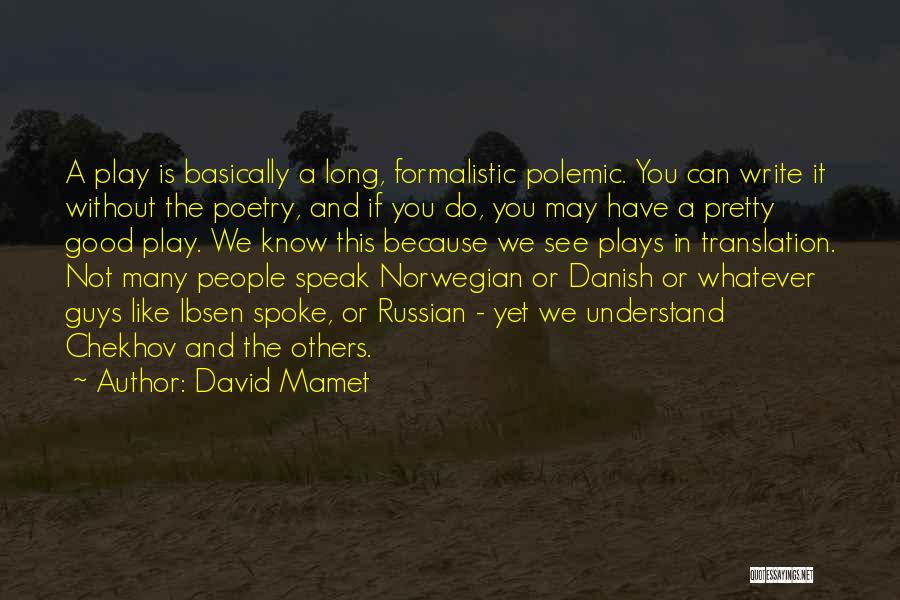 Chekhov Plays Quotes By David Mamet