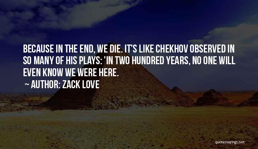 Chekhov Plays Quotes By Zack Love