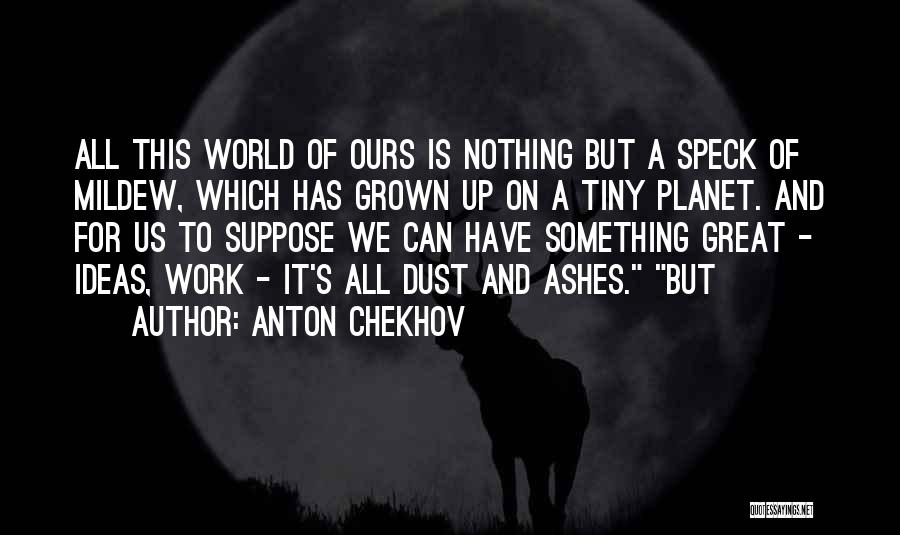 Chekhov Quotes By Anton Chekhov