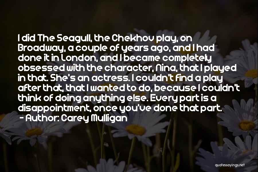 Chekhov Quotes By Carey Mulligan