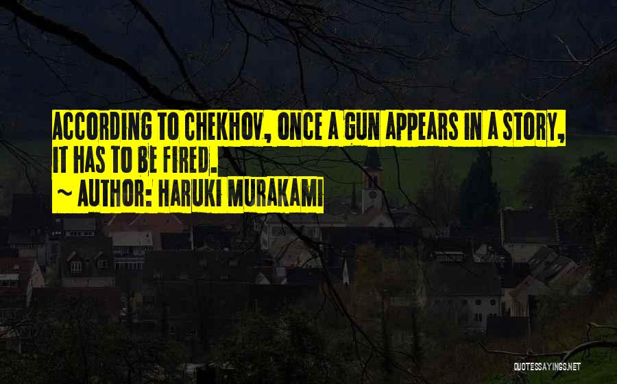 Chekhov Quotes By Haruki Murakami