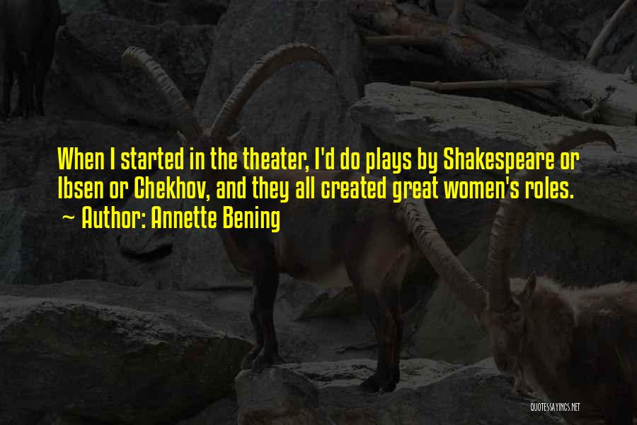 Chekhov's Quotes By Annette Bening