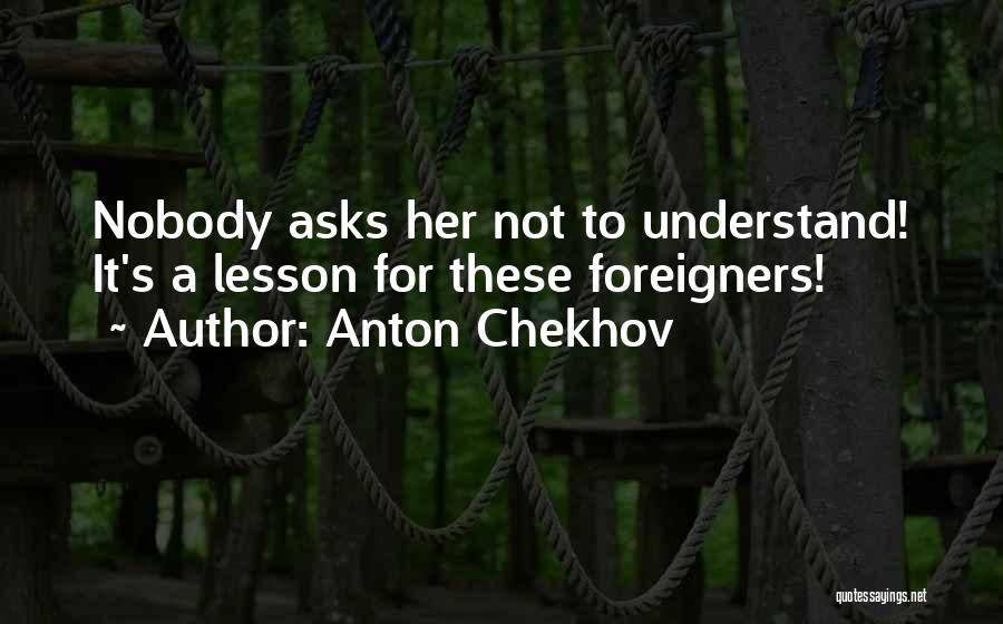 Chekhov's Quotes By Anton Chekhov