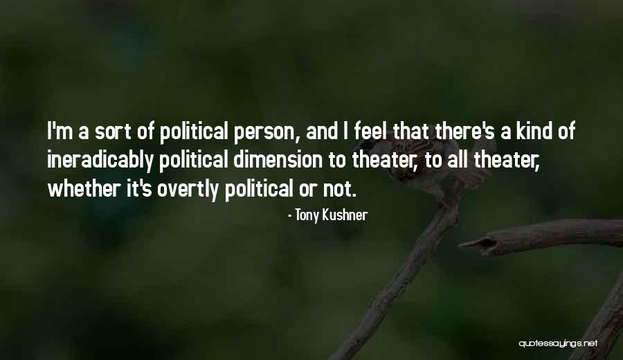Chelette Sisters Quotes By Tony Kushner Chelette Sisters Quotes By Tony Kushner
