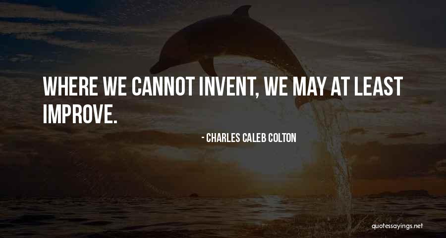 Chelford Quotes By Charles Caleb Colton