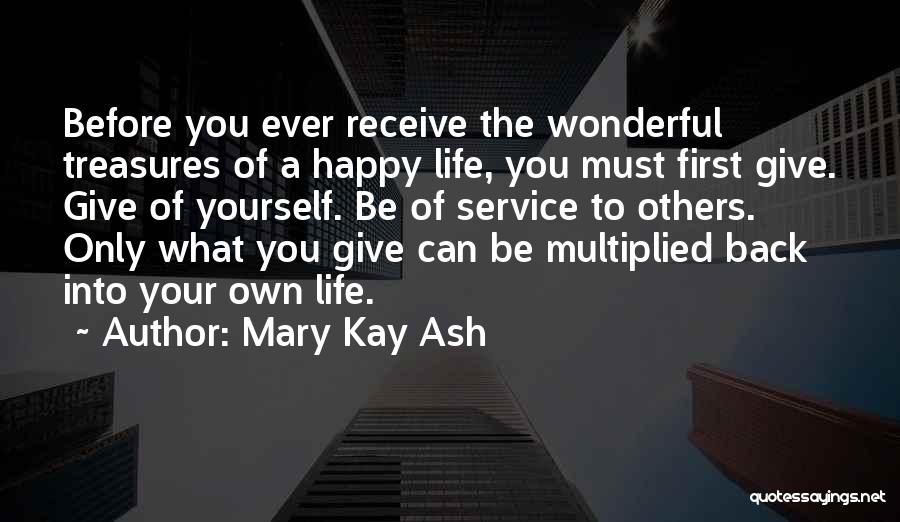 Chella Man Quotes By Mary Kay Ash