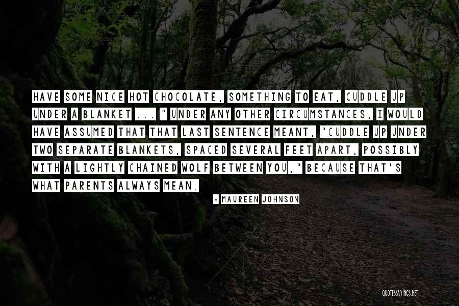 Chelley Seibert Quotes By Maureen Johnson Chelley Seibert Quotes By Maureen Johnson