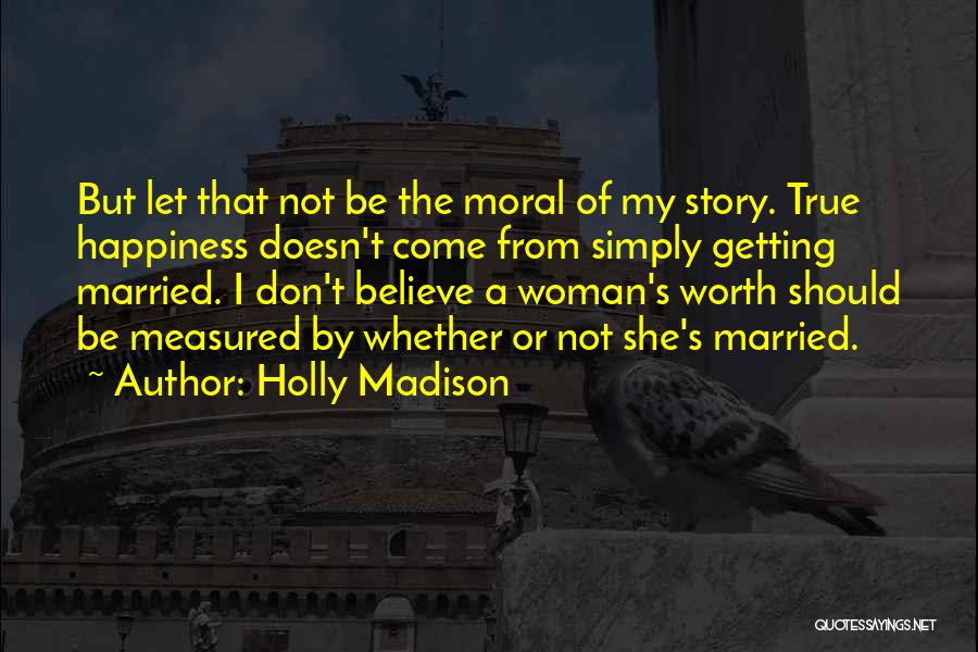 Chellovecks Quotes By Holly Madison