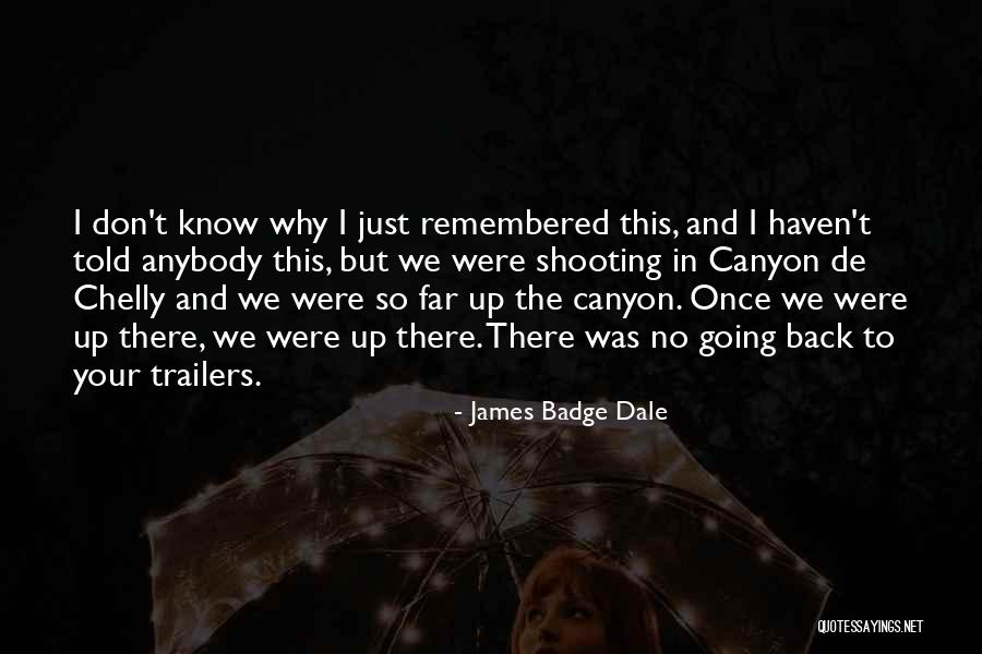 Chelly Canyon Quotes By James Badge Dale Chelly Canyon Quotes By James Badge Dale
