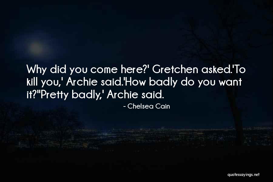 Chelsea Cain Quotes 1638506