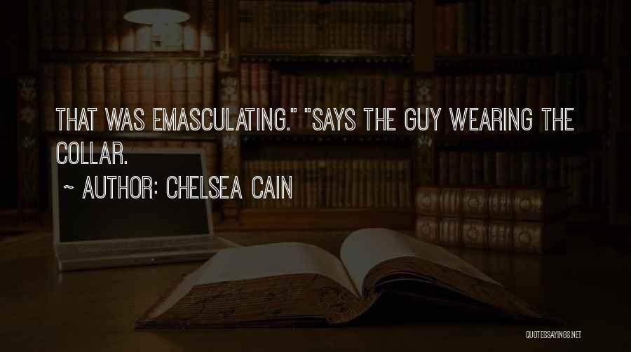 Chelsea Cain Quotes 803998