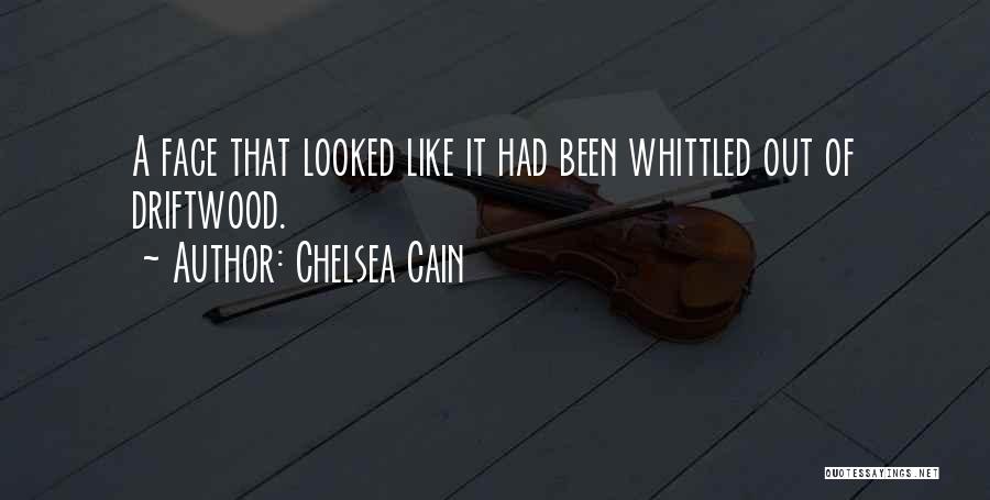 Chelsea Cain Quotes 852070