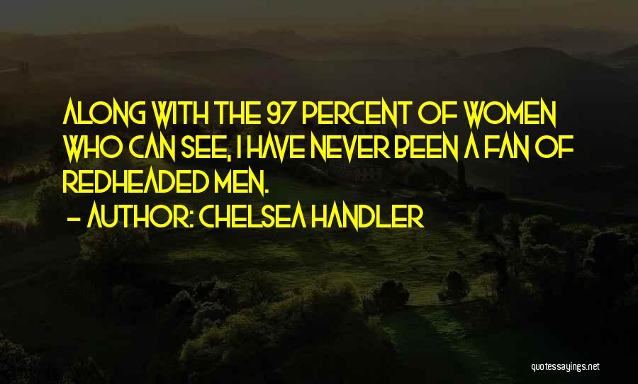 Chelsea Fan Quotes By Chelsea Handler