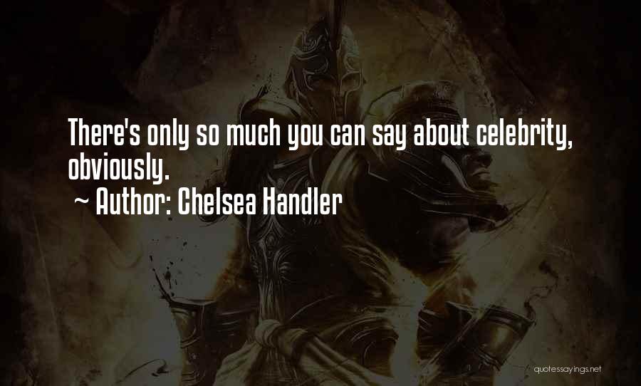 Chelsea Handler Quotes 1989774