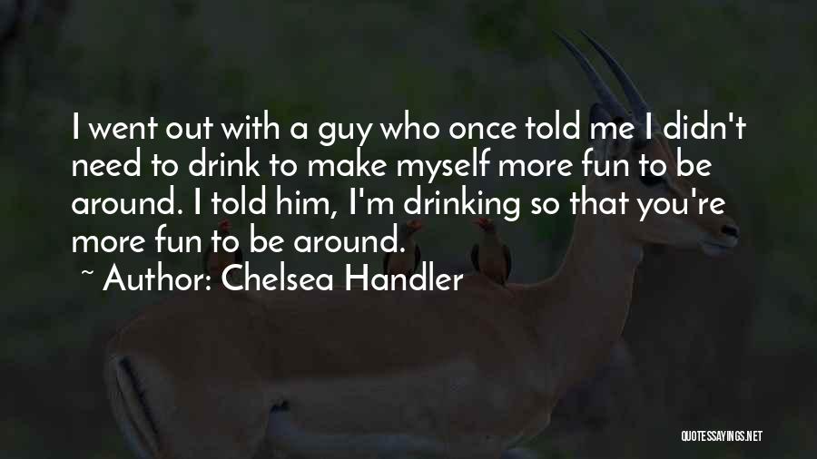 Chelsea Handler Quotes 455142