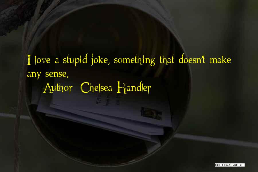 Chelsea Handler Quotes 477683