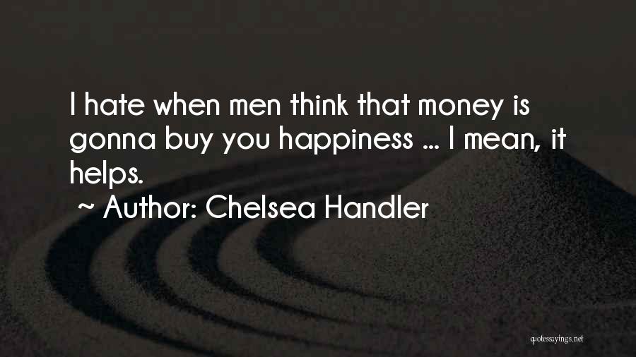 Chelsea Handler Quotes 529742