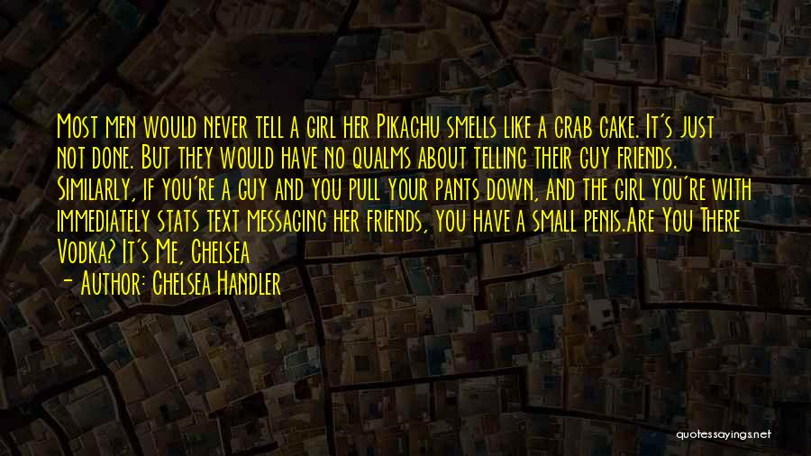 Chelsea Handler Quotes 629831