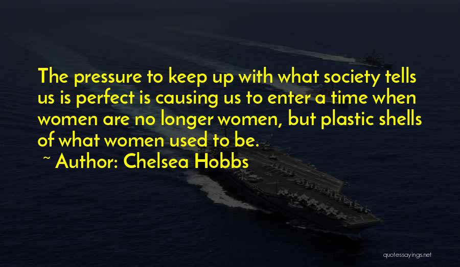 Chelsea Hobbs Quotes 1128095