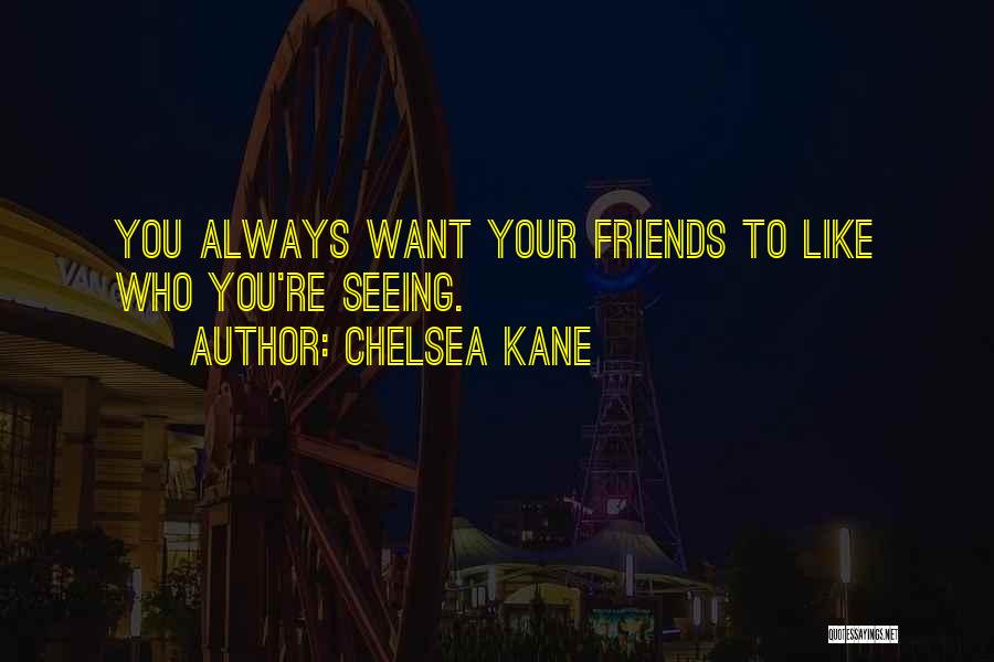 Chelsea Kane Quotes 1492618