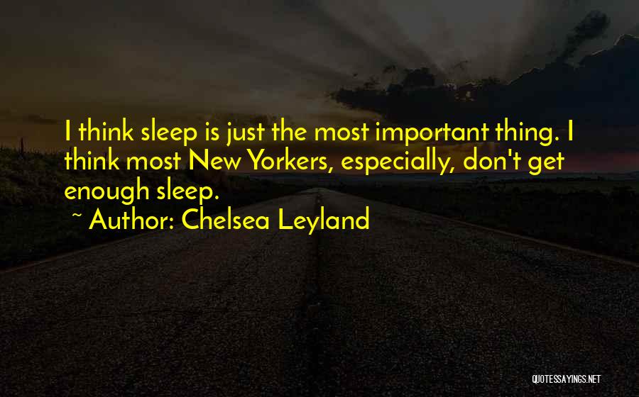 Chelsea Leyland Quotes 2042961