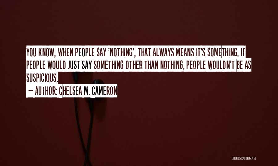 Chelsea M. Cameron Quotes 1082249