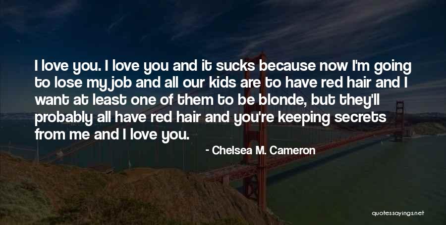 Chelsea M. Cameron Quotes 287661